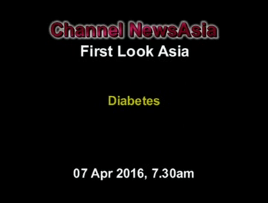 Image 06 – CNA, First Look Asia, 07 Apr 2016 Diabetes